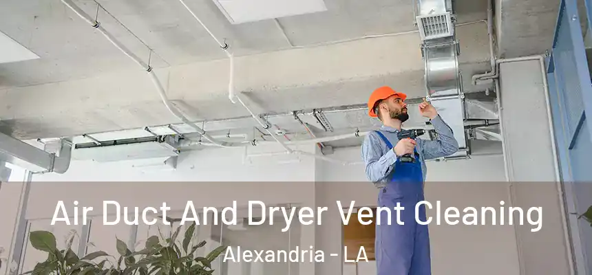  Air Duct And Dryer Vent Cleaning Alexandria - LA
