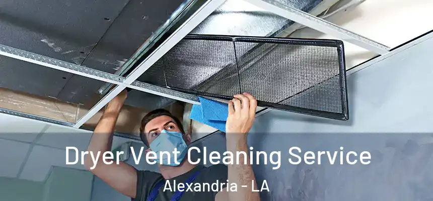  Dryer Vent Cleaning Service Alexandria - LA
