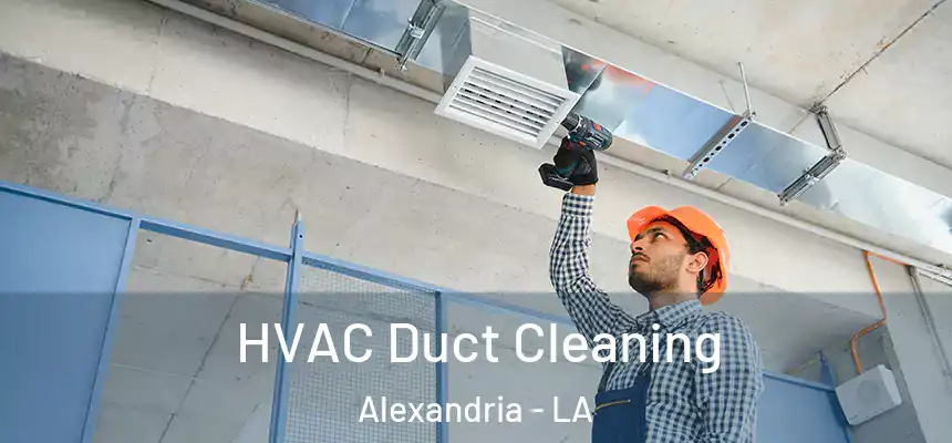 HVAC Duct Cleaning Alexandria - LA