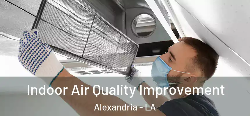 Indoor Air Quality Improvement Alexandria - LA