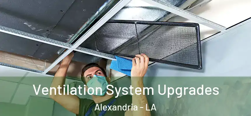 Ventilation System Upgrades Alexandria - LA